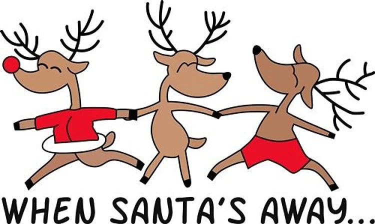 WHEN SANTAS AWAY