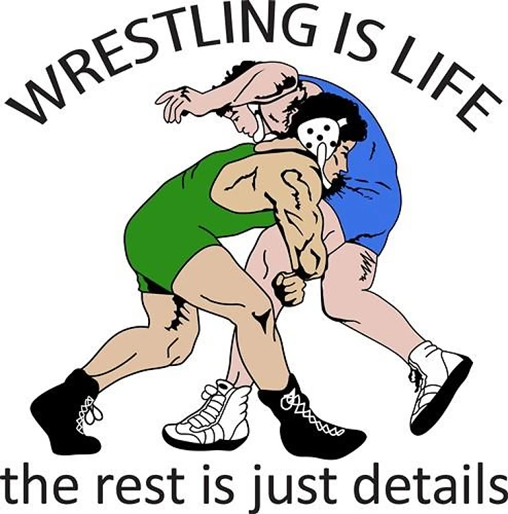 WRESTLING IS LIFE