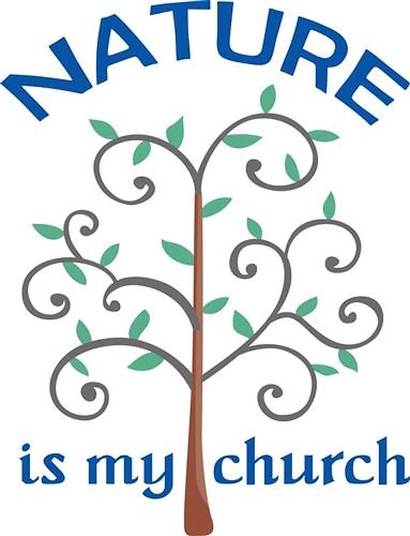 NATURE IS MY CHURCH