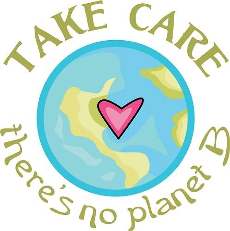 TAKE CARE NO PLANET B