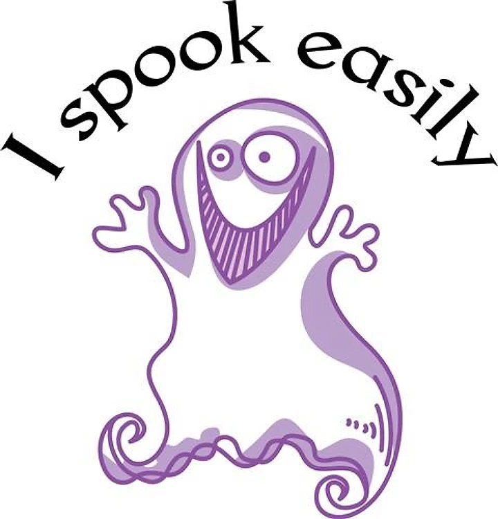 I SPOOK EASILY