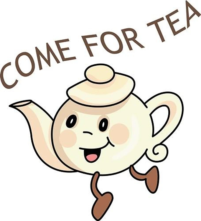 COME FOR TEA