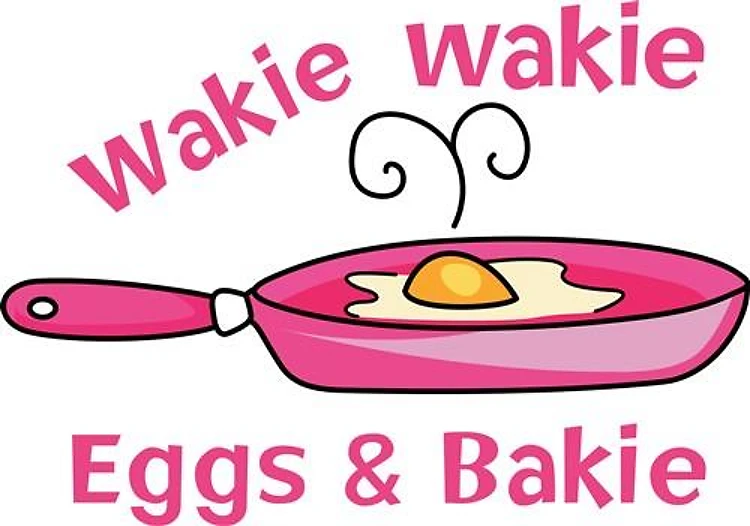 WAKIE WAKIE EGGS AND BAKIE