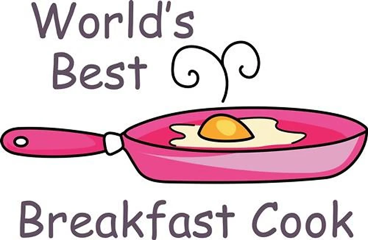 WORLDS BEST BREAKFAST COOK