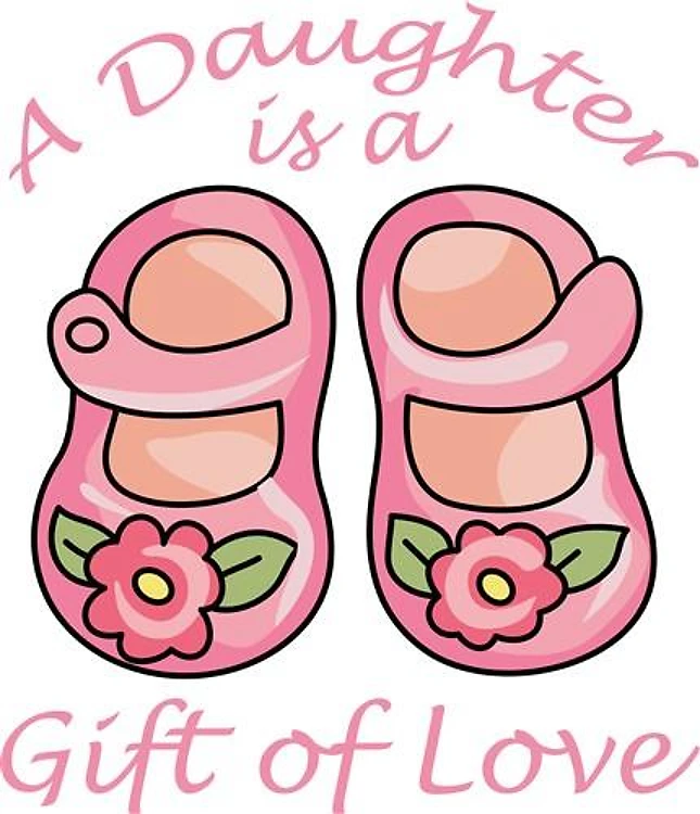 DAUGHTER IS GIFT OF LOVE