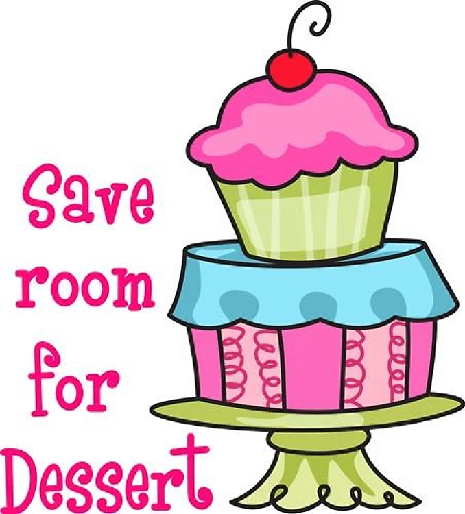 SAVE ROOM FOR DESSERT