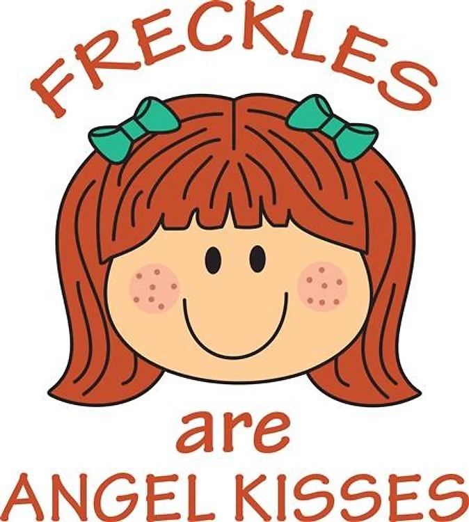 FRECKLES ARE ANGEL KISSES