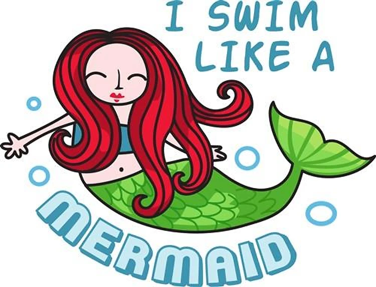 I SWIM LIKE A MERMAID