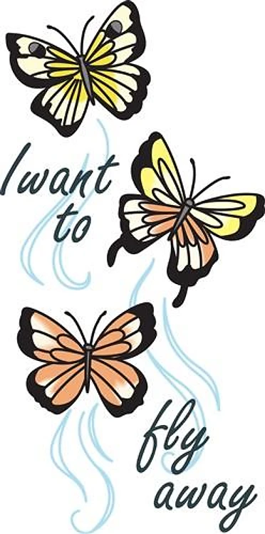 I WANT TO FLY AWAY