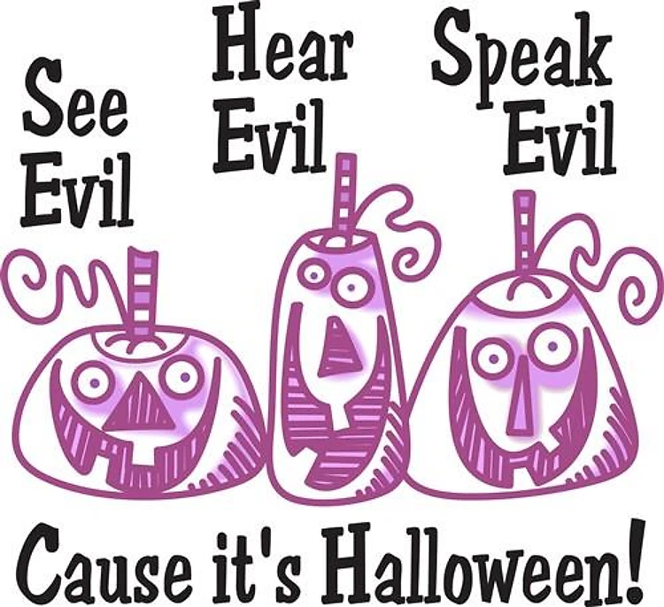 SEE HEAR AND SPEAK EVIL