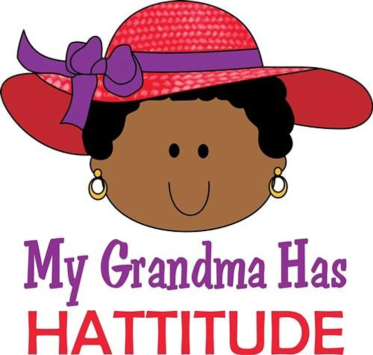 GRANDMA HAS HATTITUDE