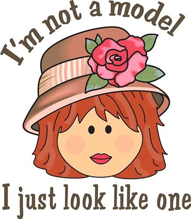 IM NOT A MODEL