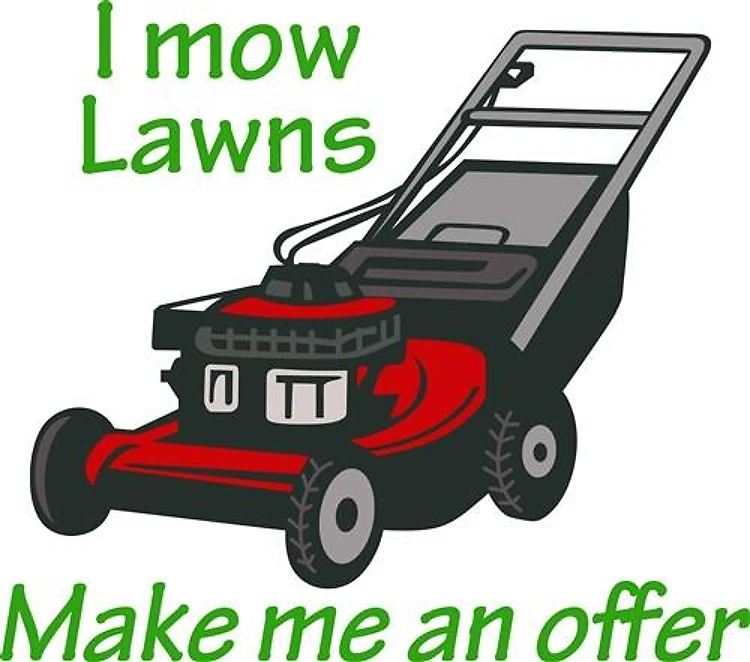 I MOW LAWNS