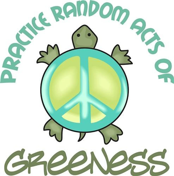 PRACTICE RANDOM ACTS OF GREENESS
