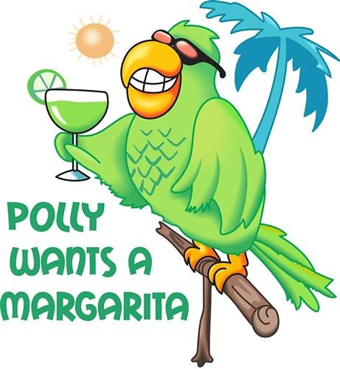 POLLY WANTS A MARGARITA