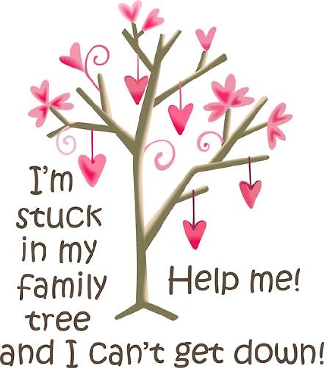 STUCK IN MY FAMILY TREE