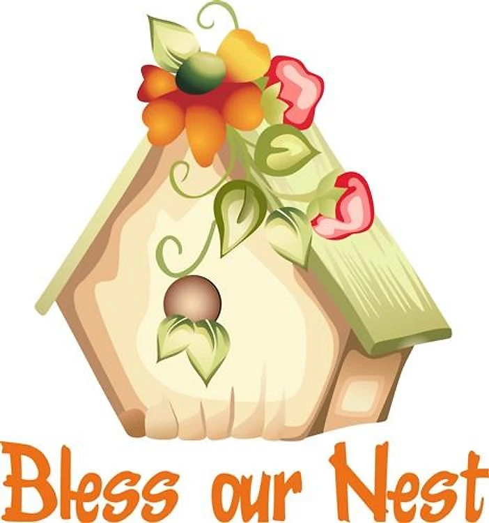 BLESS OUR NEST