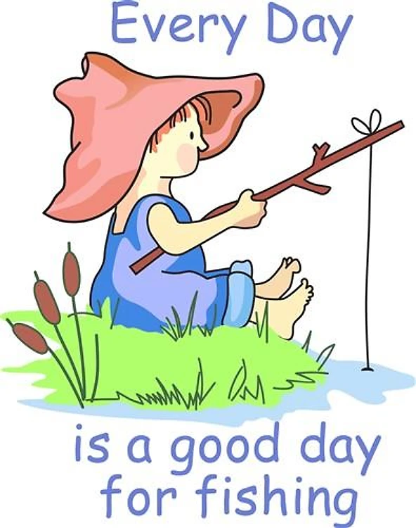 GOOD FOR FISHING