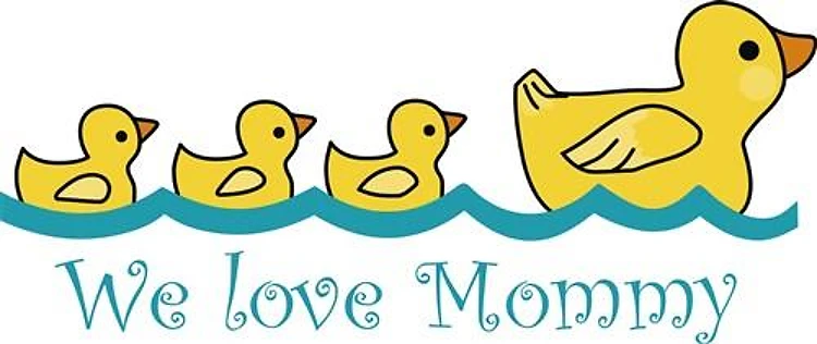 WE LOVE MOMMY