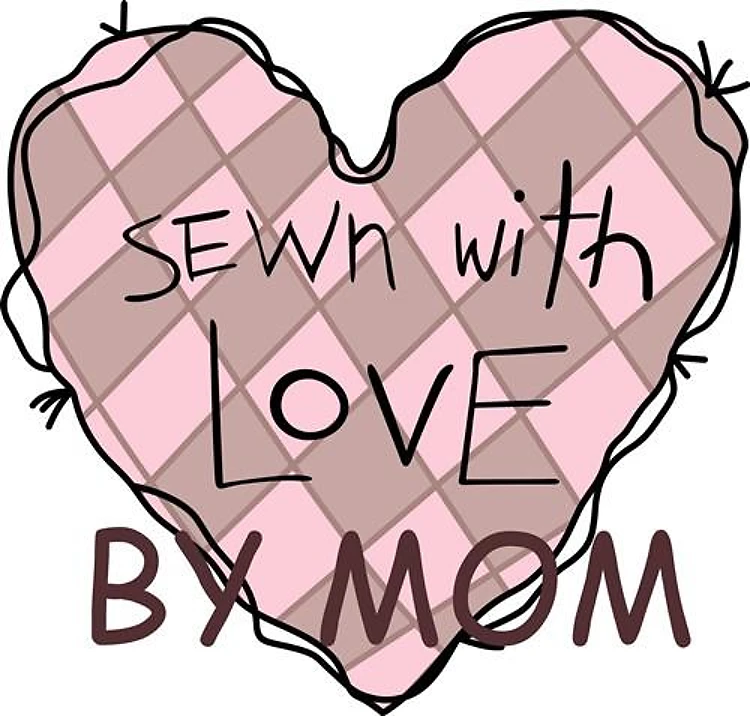 SEWN WITH LOVE BY MOM