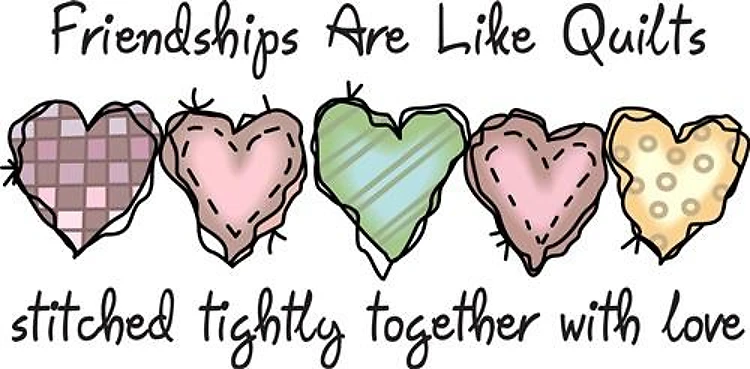 FRIENDSHIPS ARE LIKE QUILTS