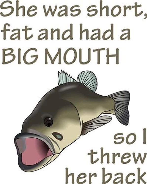 SHE HAD A BIG MOUTH