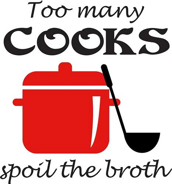 TOO MANY COOKS