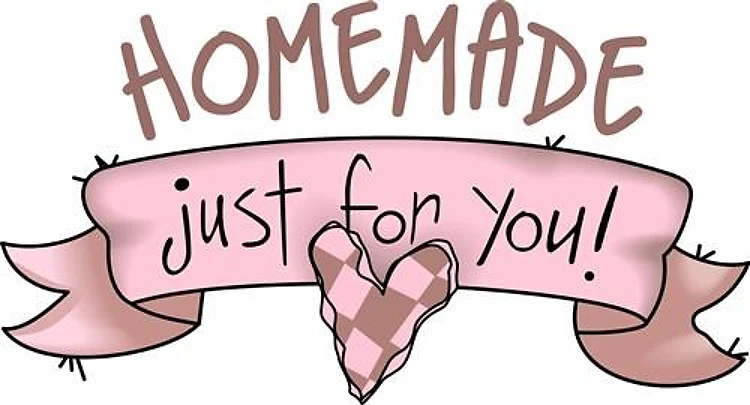 HOMEMADE JUST FOR YOU