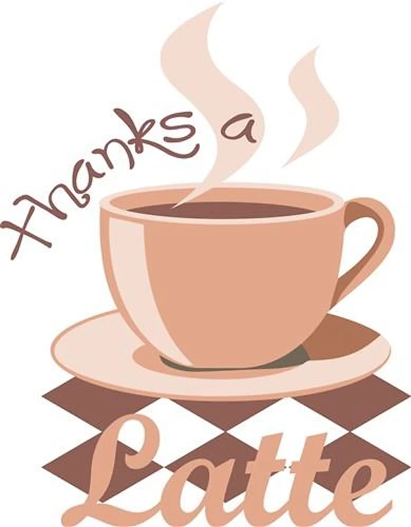 THANKS A LATTE