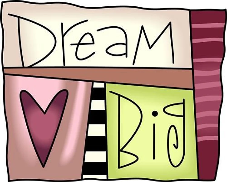 DREAM BIG