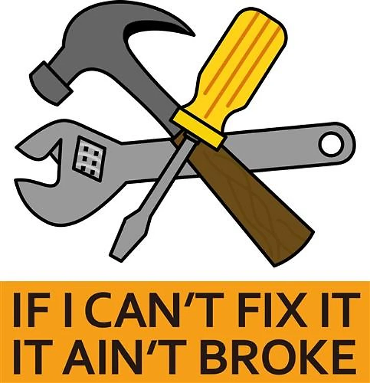 IT AINT BROKE