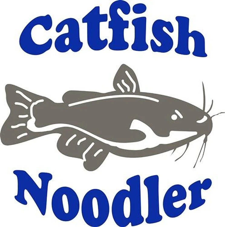 CATFISH NOODLER