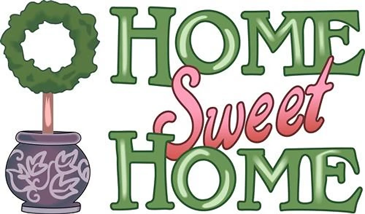 HOME SWEET HOME