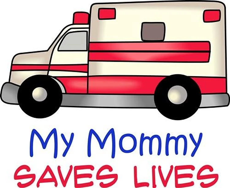 MY MOMMY SAVES LIVES