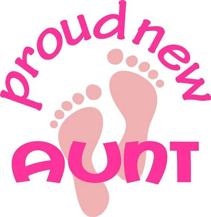 PROUD NEW AUNT