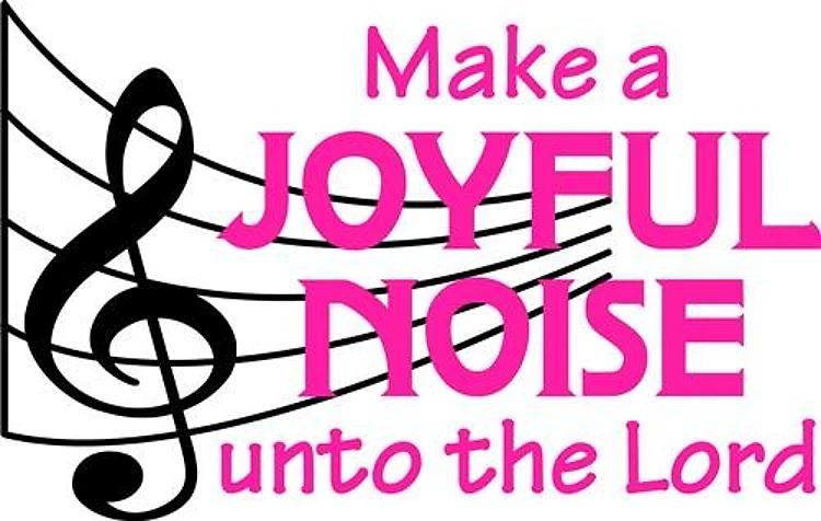 MAKE A JOYFUL NOISE