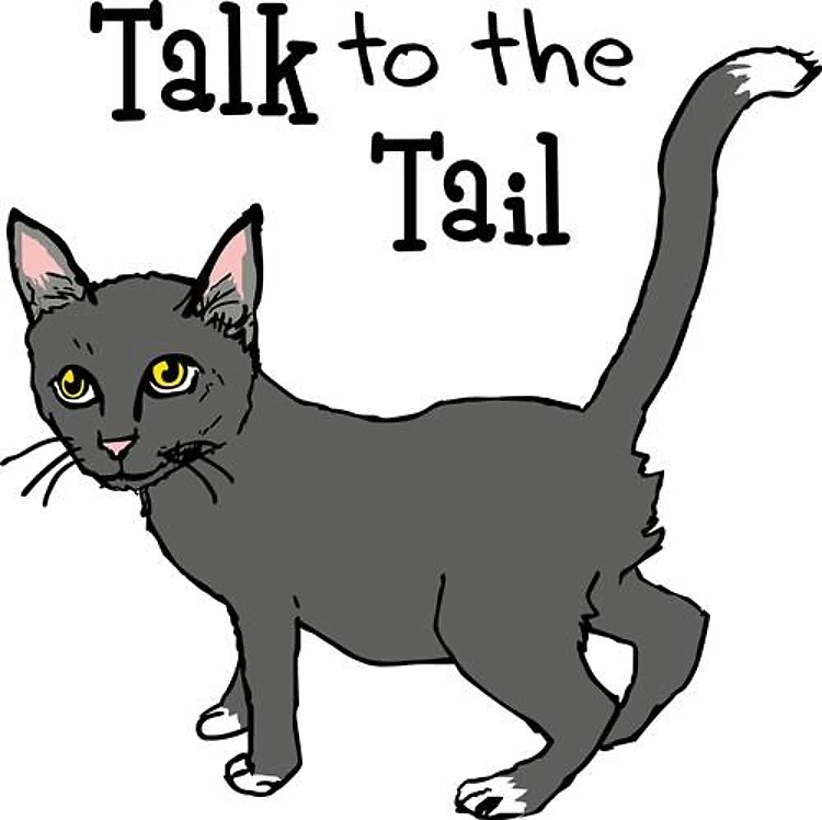 TALK TO THE TAIL