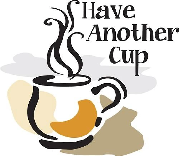 HAVE ANOTHER CUP