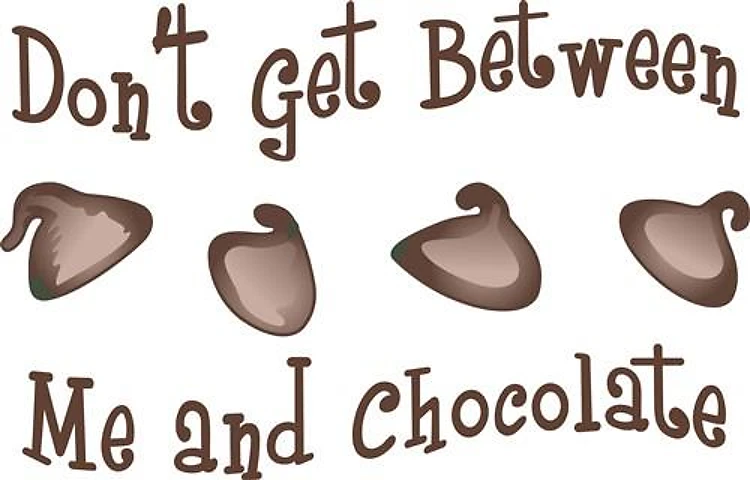 BETWEEN ME AND CHOCOLATE