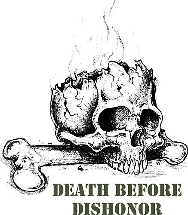 DEATH BEFORE DISHONOR
