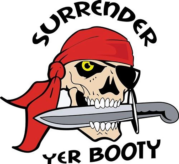 SURRENDER YER BOOTY