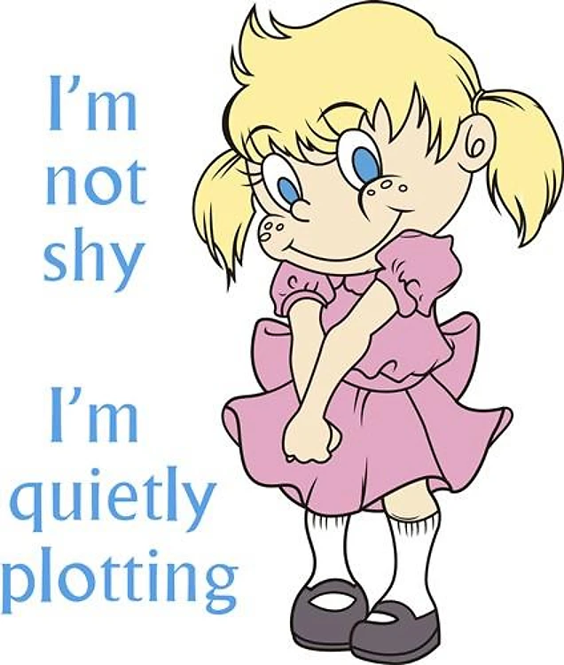 IM NOT SHY
