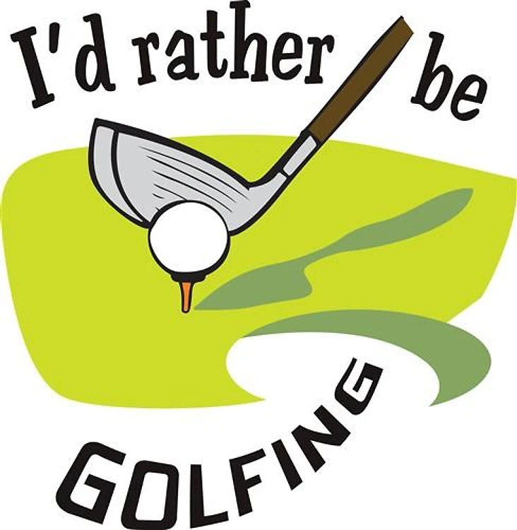 RATHER BE GOLFING