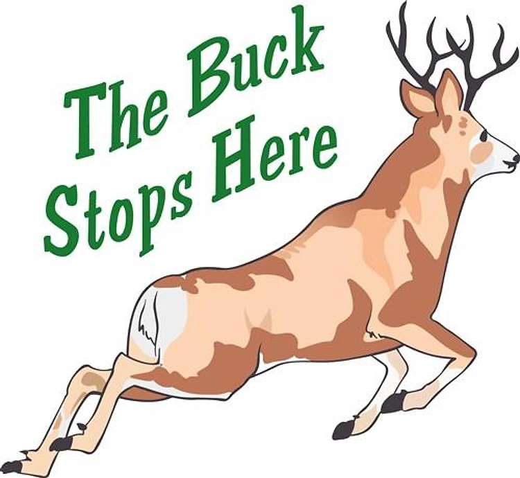THE BUCK STOPS HERE
