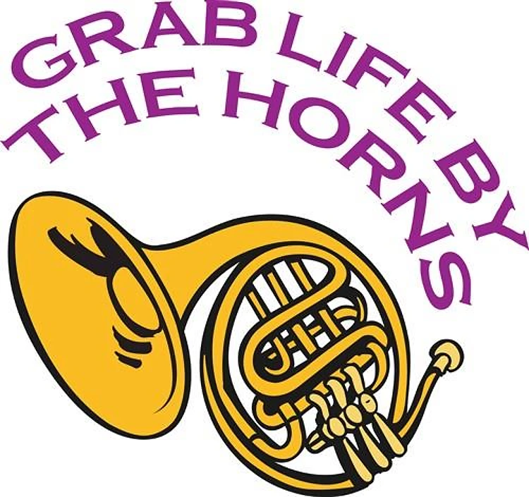GRAB LIFE BY THE HORNS