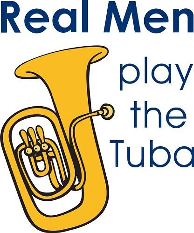 REAL MEN PLAY THE TUBA