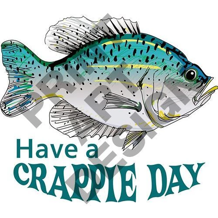 HAVE A CRAPPIE DAY