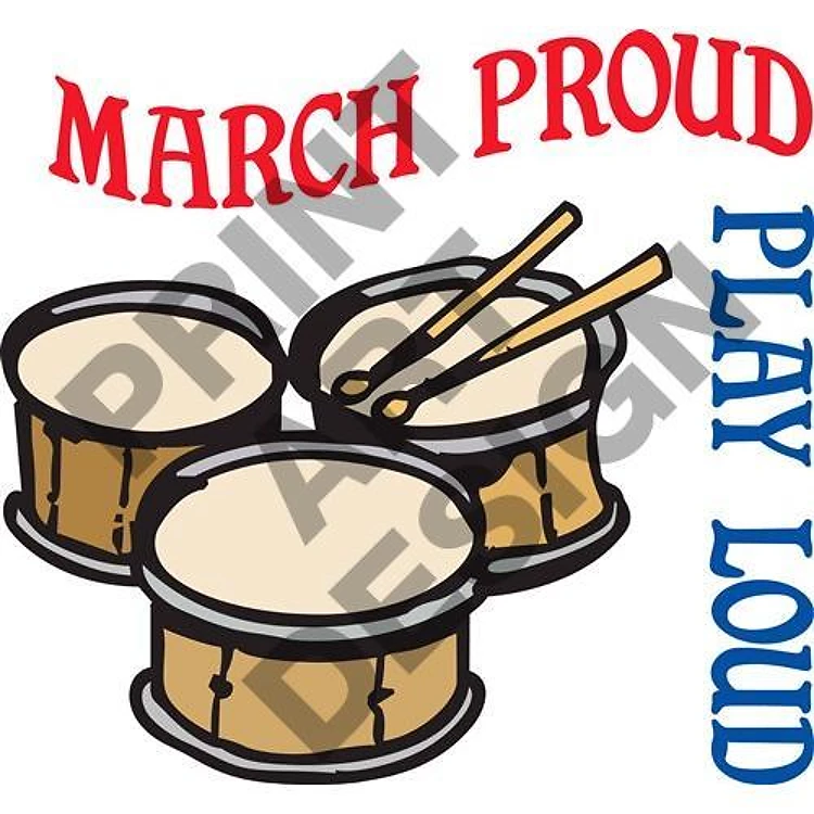 MARCH PROUD PLAY LOUD