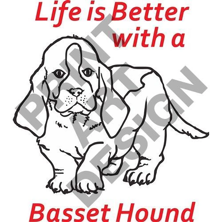 LIFES BETTER WITH BASSET