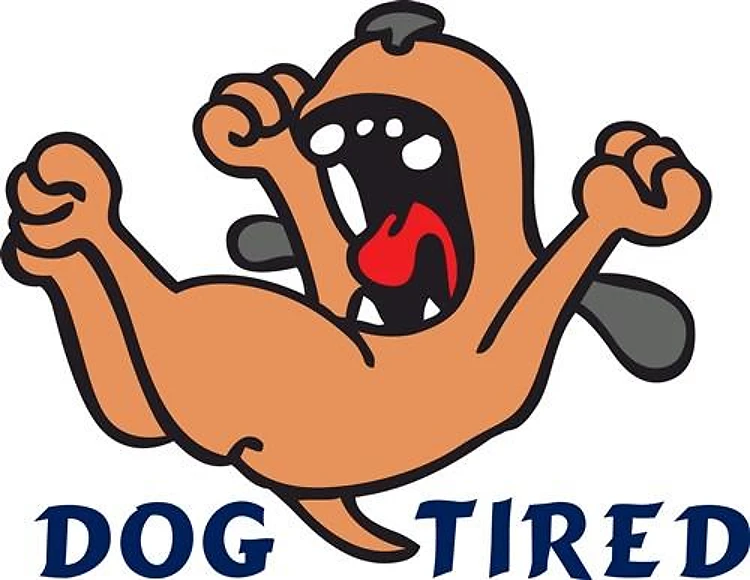 DOG TIRED